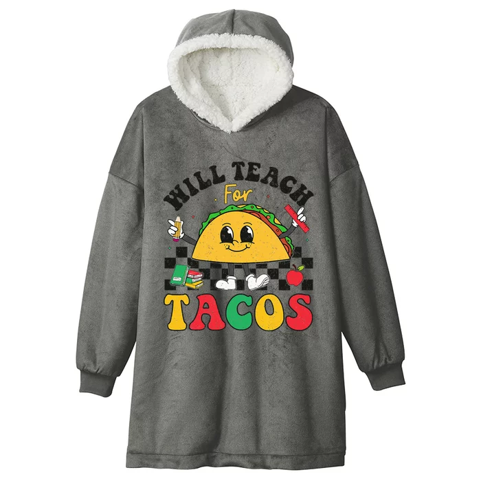 Will Teach For Tacos Lover Funny Cute Cinco De Mayo Teacher Hooded Wearable Blanket