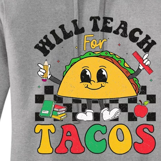 Will Teach For Tacos Lover Funny Cute Cinco De Mayo Teacher Women's Pullover Hoodie