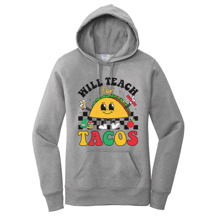 Will Teach For Tacos Lover Funny Cute Cinco De Mayo Teacher Women's Pullover Hoodie