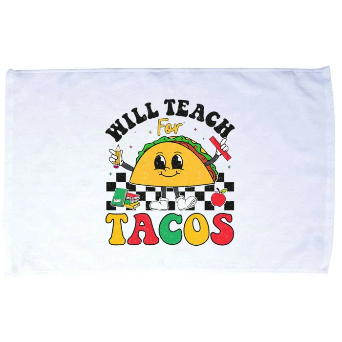 Will Teach For Tacos Lover Funny Cute Cinco De Mayo Teacher Microfiber Hand Towel