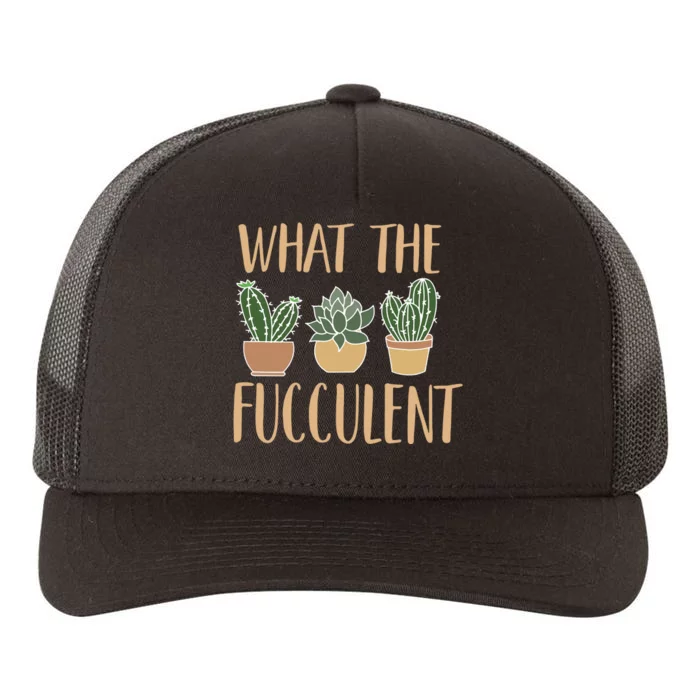 What The Fucculent Yupoong Adult 5-Panel Trucker Hat