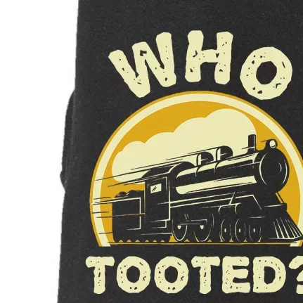 Who Tooted Funny Trains Model Railroad Train Locomotive Gift Doggie 3-End Fleece Hoodie