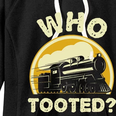 Who Tooted Funny Trains Model Railroad Train Locomotive Gift Women's Fleece Hoodie