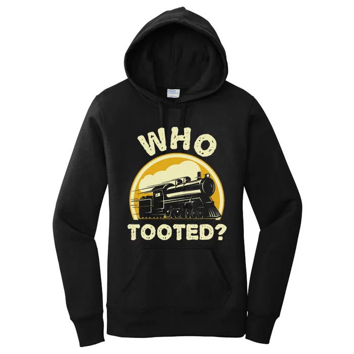 Who Tooted Funny Trains Model Railroad Train Locomotive Gift Women's Pullover Hoodie