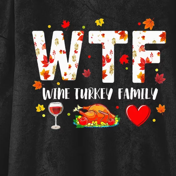 Wine Turkey Family Wtf Funny Thanksgiving Hooded Wearable Blanket