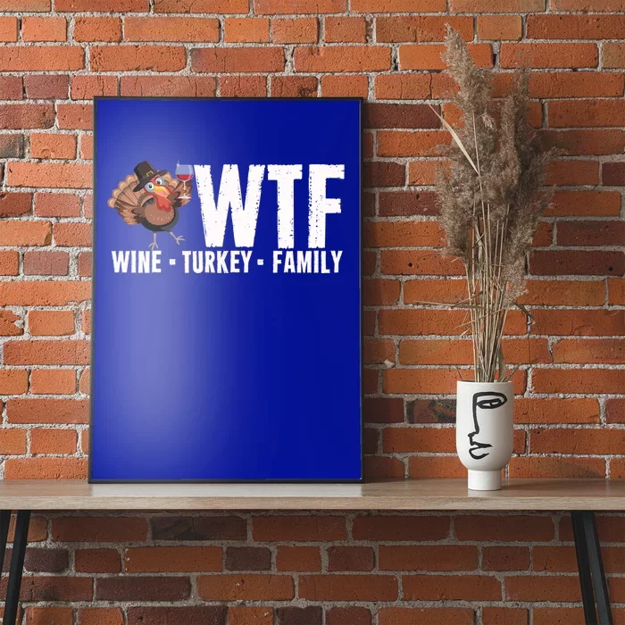 Wine Turkey Family Wtf Thanksgiving Day Funny Funny Gift Poster