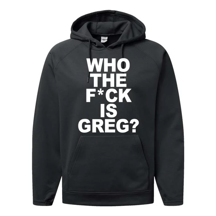 Who The Fuck Is Greg Political Performance Fleece Hoodie