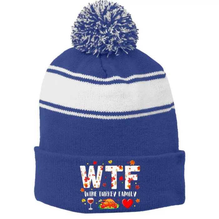 Wine Turkey Family WTF Funny Thanksgiving Gift Stripe Pom Pom Beanie