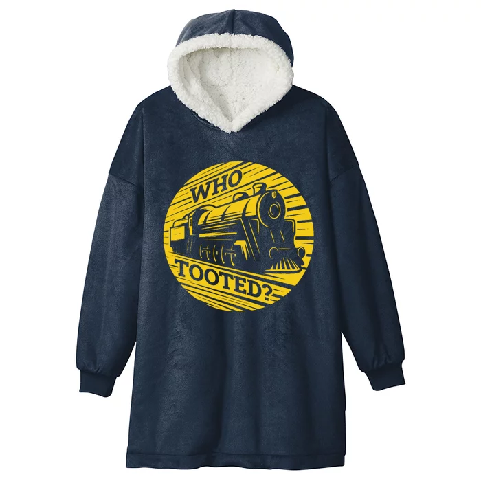 Who Tooted Funny Train Lover Cute Model Railroad Conductor Hooded Wearable Blanket