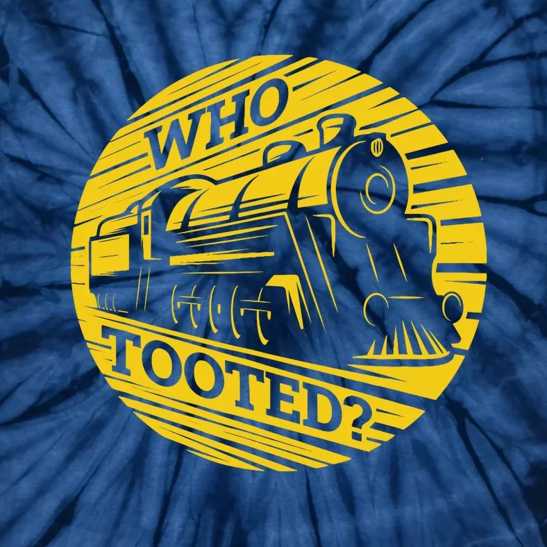 Who Tooted Funny Train Lover Cute Model Railroad Conductor Tie-Dye T-Shirt