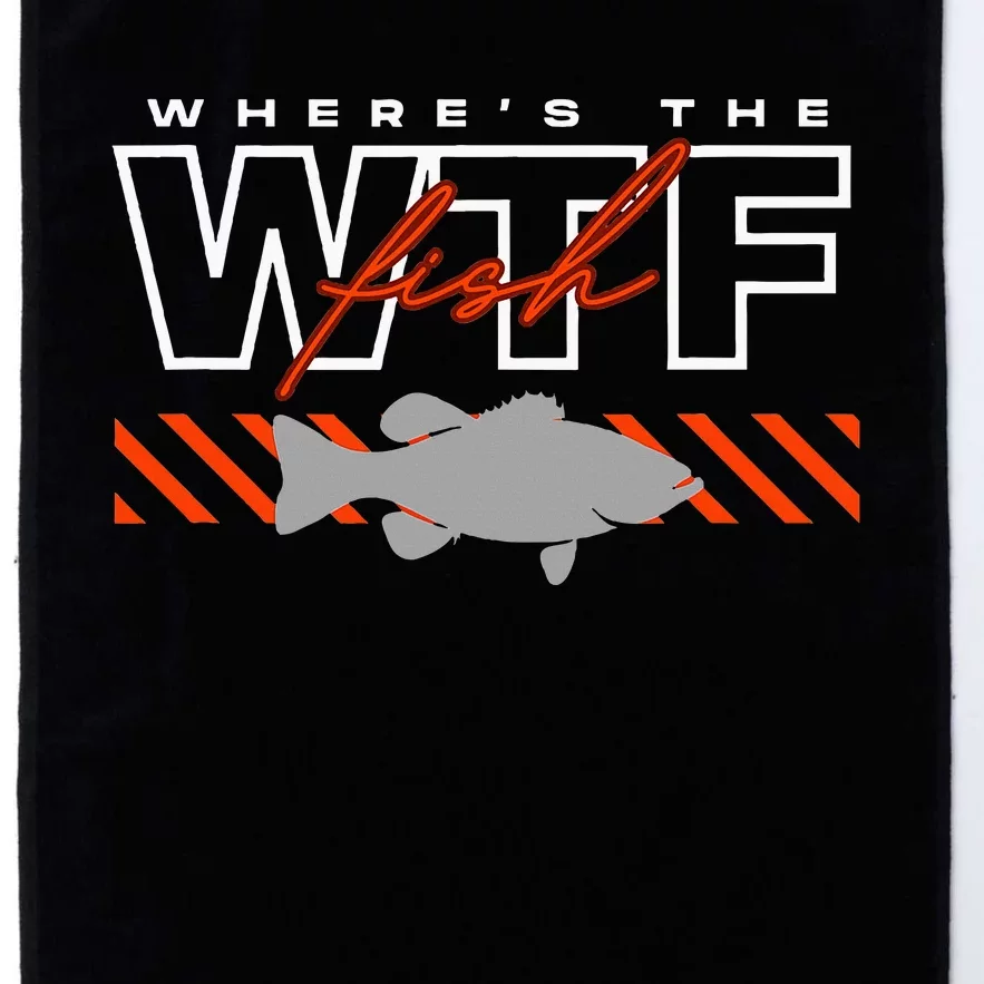 Wheres The Fish Wtf Funny Fishing Joke Platinum Collection Golf Towel