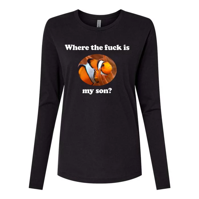 Where The Fuck Is My Son Funny Clownfish Womens Cotton Relaxed Long Sleeve T-Shirt