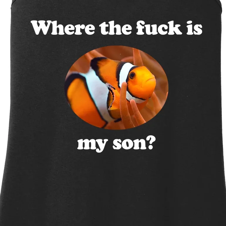 Where The Fuck Is My Son Funny Clownfish Ladies Essential Tank