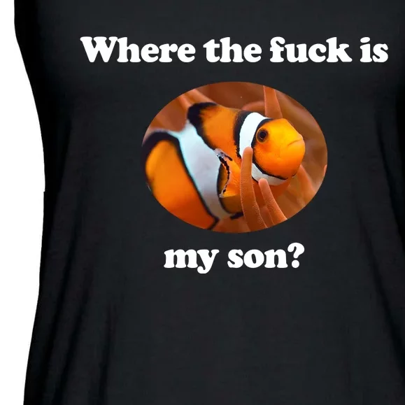 Where The Fuck Is My Son Funny Clownfish Ladies Essential Flowy Tank