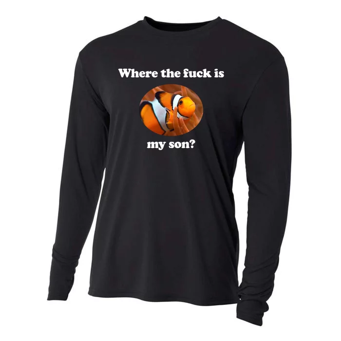 Where The Fuck Is My Son Funny Clownfish Cooling Performance Long Sleeve Crew