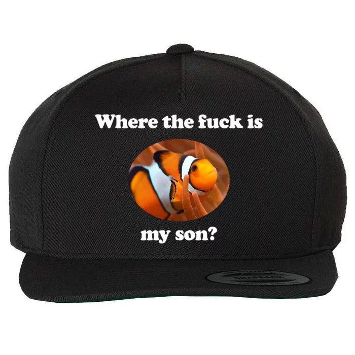 Where The Fuck Is My Son Funny Clownfish Wool Snapback Cap