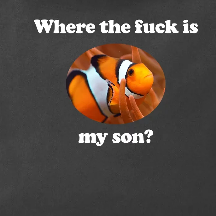 Where The Fuck Is My Son Funny Clownfish Zip Tote Bag