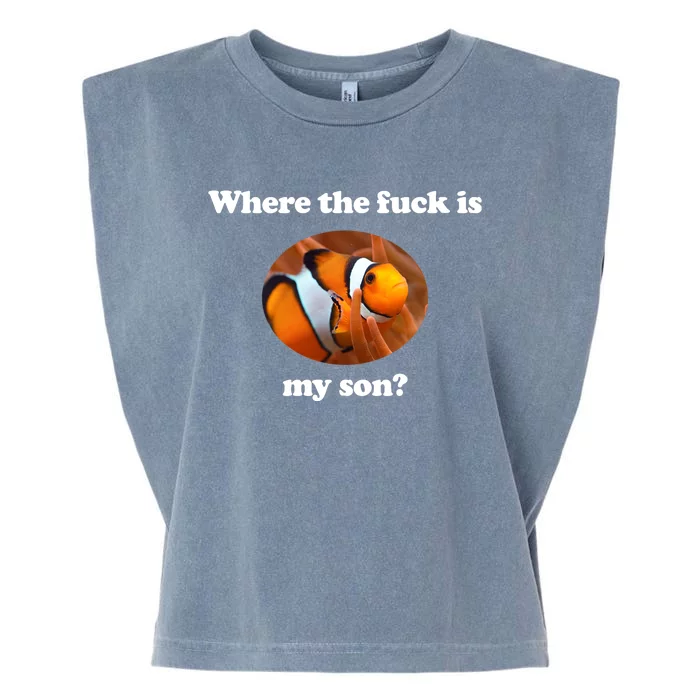 Where The Fuck Is My Son Funny Clownfish Garment-Dyed Women's Muscle Tee