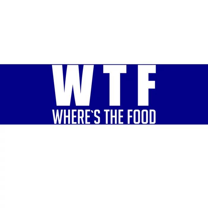 Wheres The Food Gift Funny Wtf Gift Bumper Sticker