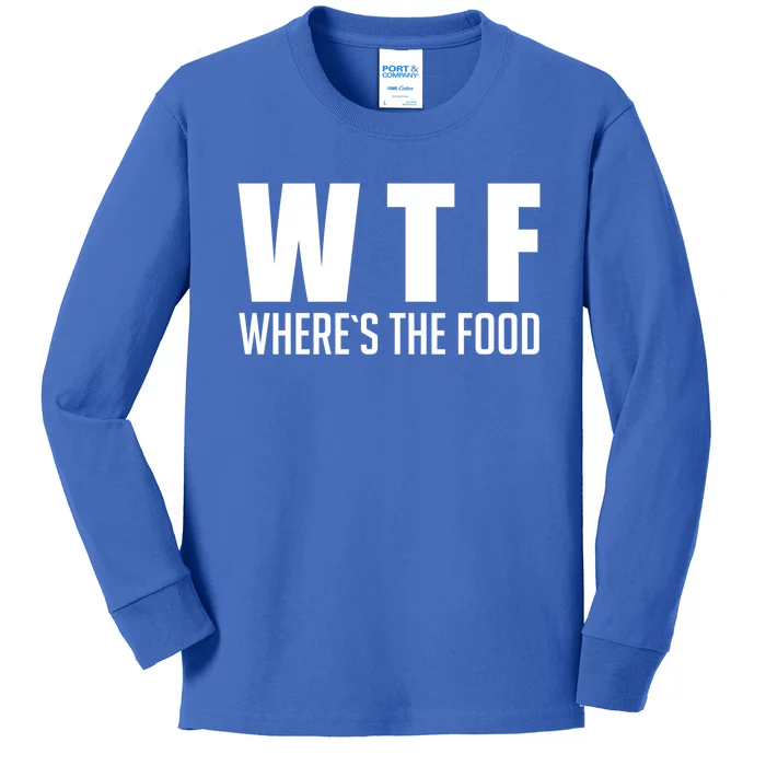 Wheres The Food Gift Funny Wtf Gift Kids Long Sleeve Shirt