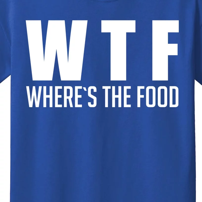 Wheres The Food Gift Funny Wtf Gift Kids T-Shirt