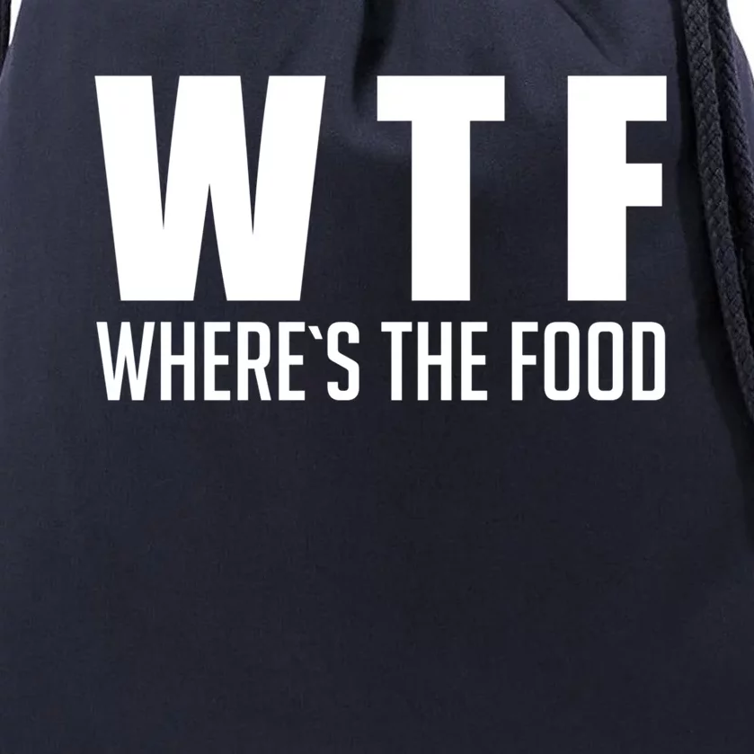 Wheres The Food Gift Funny Wtf Gift Drawstring Bag