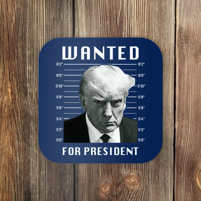 Wanted Trump For President - Trump Mug Shot Never Surrender Coaster