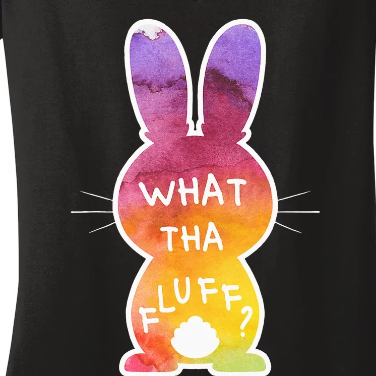 What Tha Fluff Funny Tie Dye Easter Bunny Egg Hunt Adult Pun Women's V-Neck T-Shirt