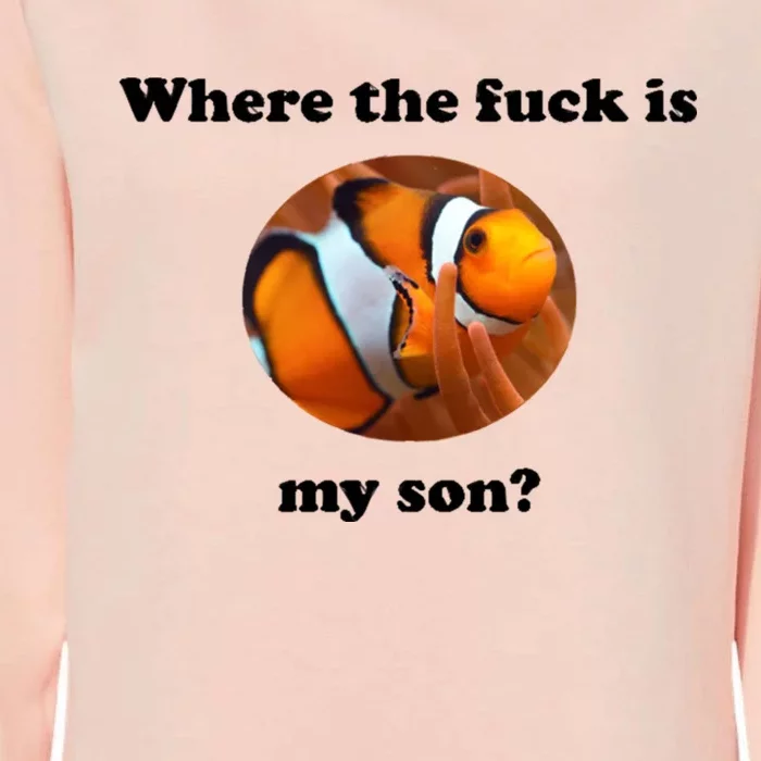 Where The Fuck Is My Son? Funny Womens California Wash Sweatshirt