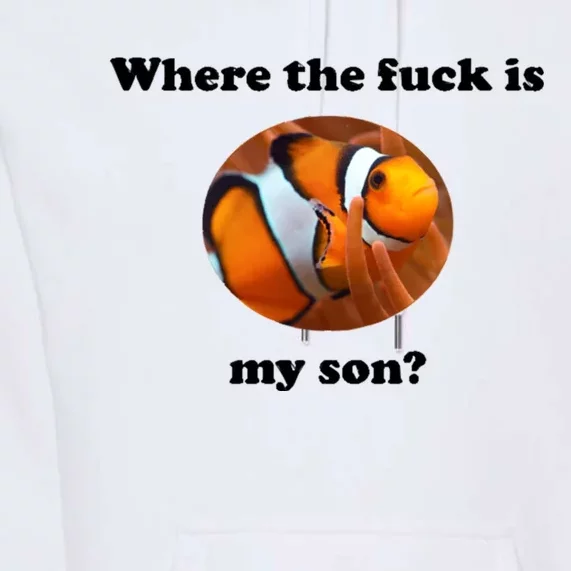 Where The Fuck Is My Son? Funny Premium Hoodie