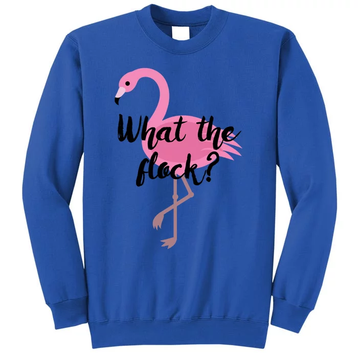 What The Flock Tall Sweatshirt