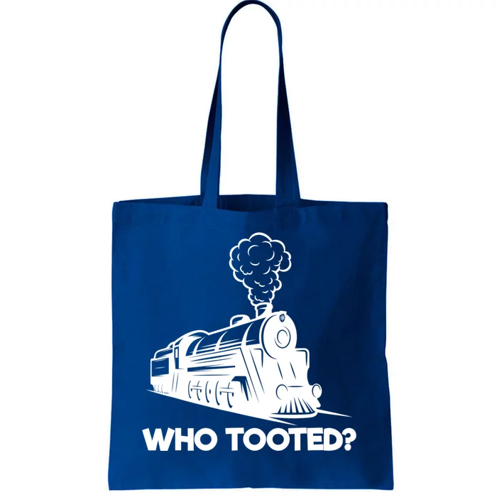 Who Tooted Funny Train Lovers & Railroad Model Trains Tote Bag