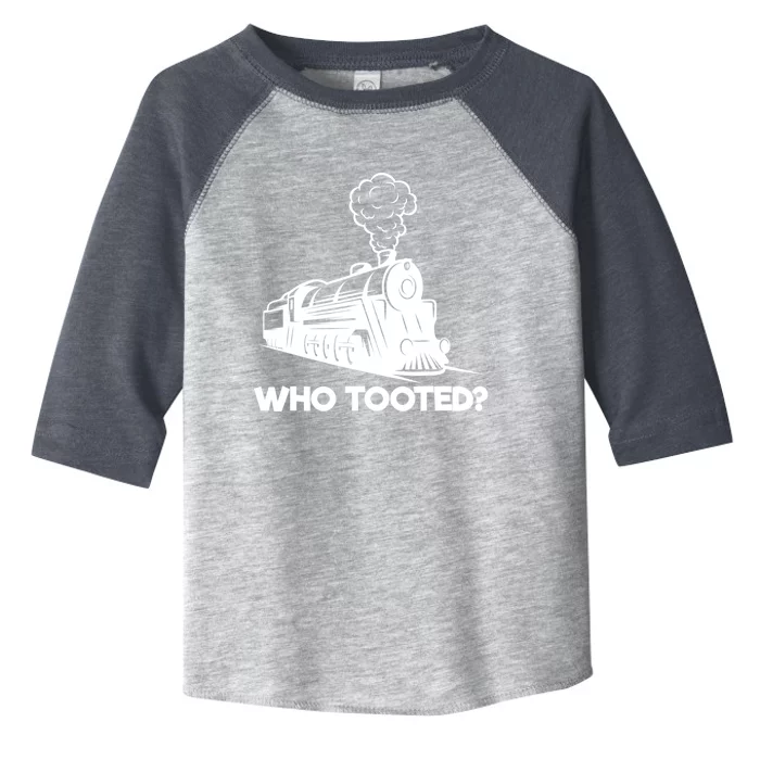 Who Tooted Funny Train Lovers & Railroad Model Trains Toddler Fine Jersey T-Shirt