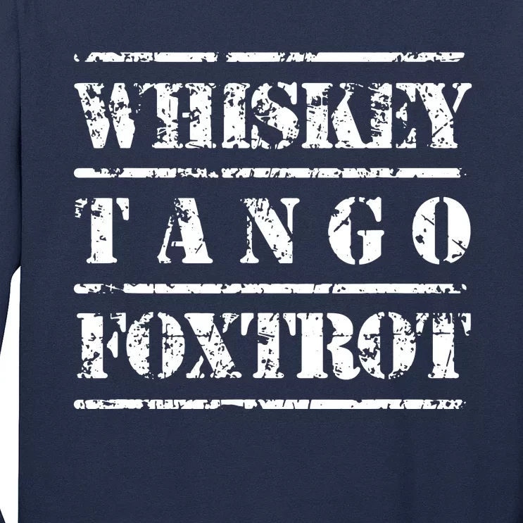 Whiskey Tango Foxtrot Military Design Long Sleeve Shirt