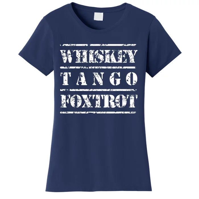 Whiskey Tango Foxtrot Military Design Women's T-Shirt