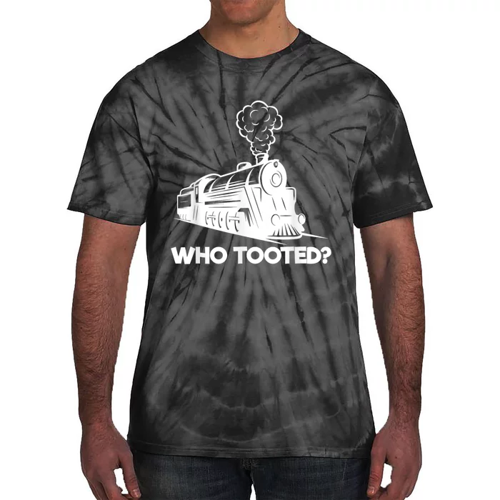 Who Tooted Funny Train Lovers & Railroad Model Trains Tie-Dye T-Shirt