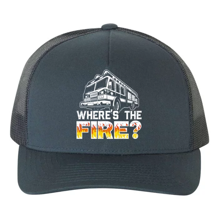 Wheres The Fire Truck Fire Firefighting Fire Rescue Gift Yupoong Adult 5-Panel Trucker Hat