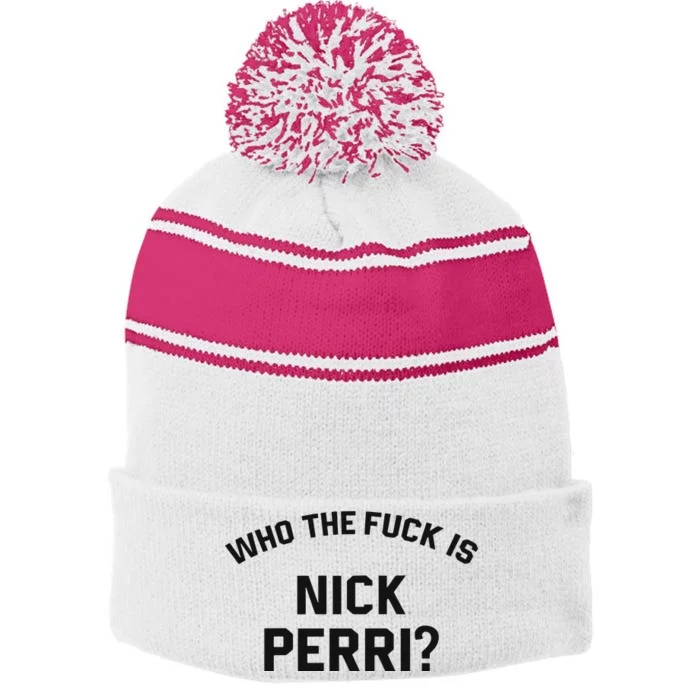 Who The Fuck Is Nick Perri Stripe Pom Pom Beanie