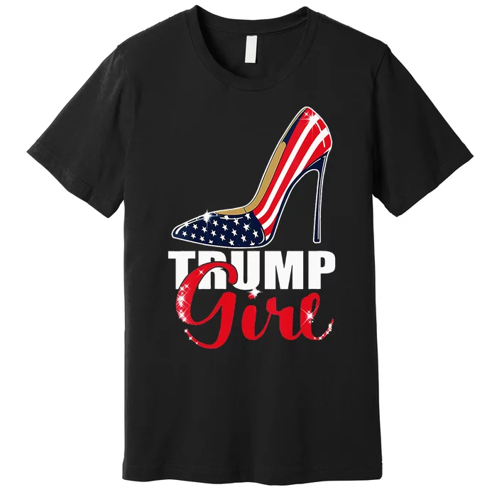 Womens Trump Girl Stilettos High Heel American Flag Trump 2024 Premium T-Shirt