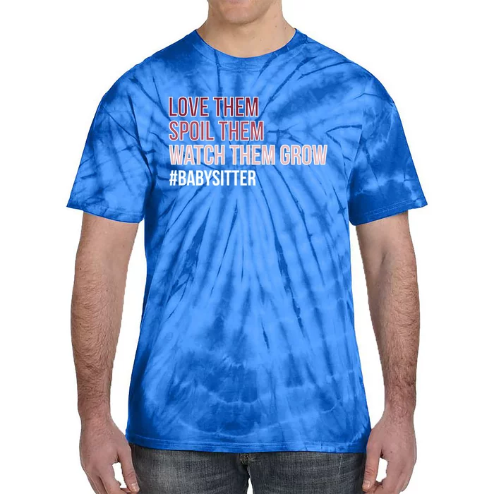 Watch Them Grow Sitter Sitting Cool Gift Tie-Dye T-Shirt