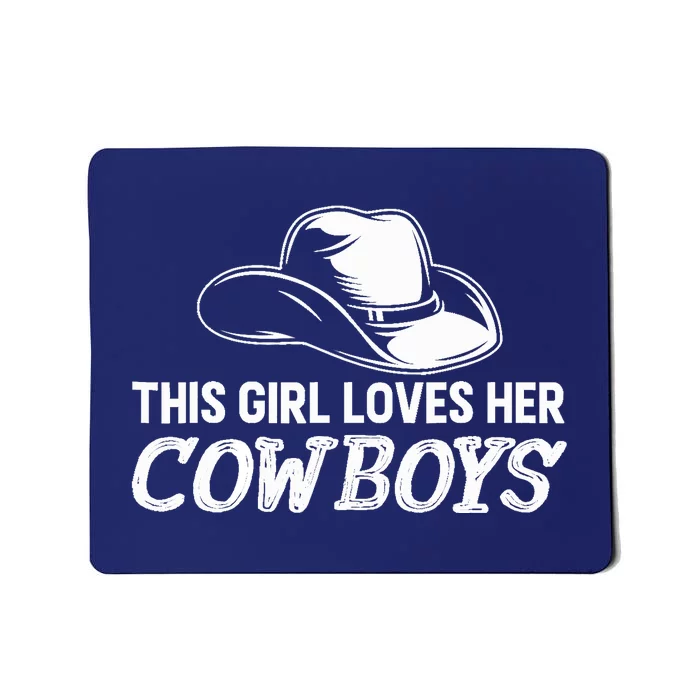 Wo This Girl Loves Her Cowboy Cute Texas Dallas Mousepad