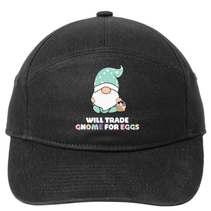 Will Trade Gnome For Easter Eggs Easter Day Gift 7-Panel Snapback Hat