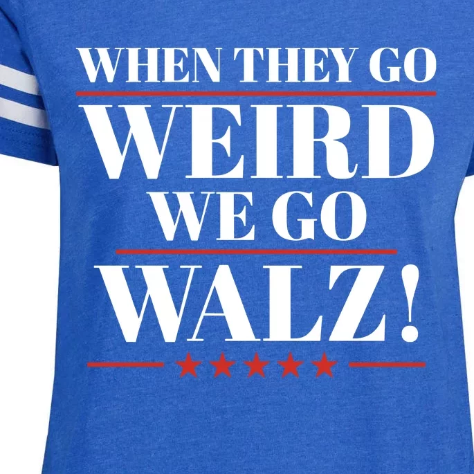 When They Go Weird We Go Walz Kamala Harris 2024 Enza Ladies Jersey Football T-Shirt