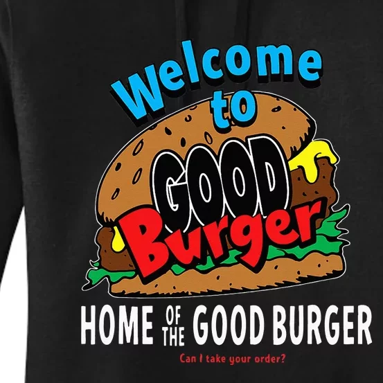 Welcome To Good Burger Can I Take Your Order Women's Pullover Hoodie