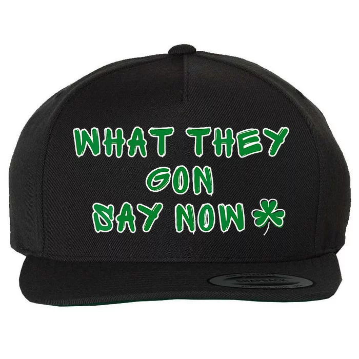 What They Gon Say Now What They Gonna Say Now Basketball Wool Snapback Cap