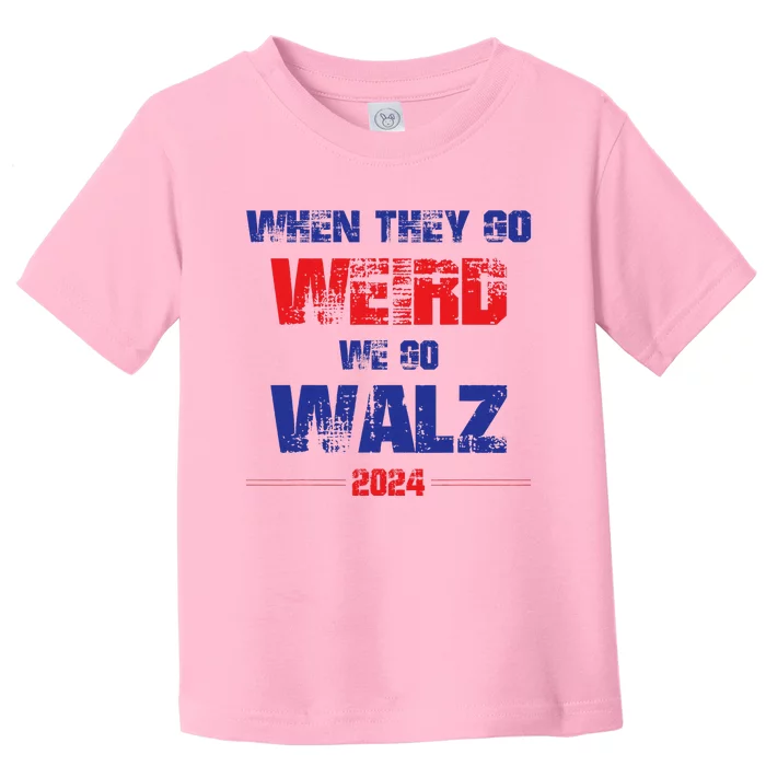 When They Go Weird We Go Walz 2024 Vintage Design Toddler T-Shirt