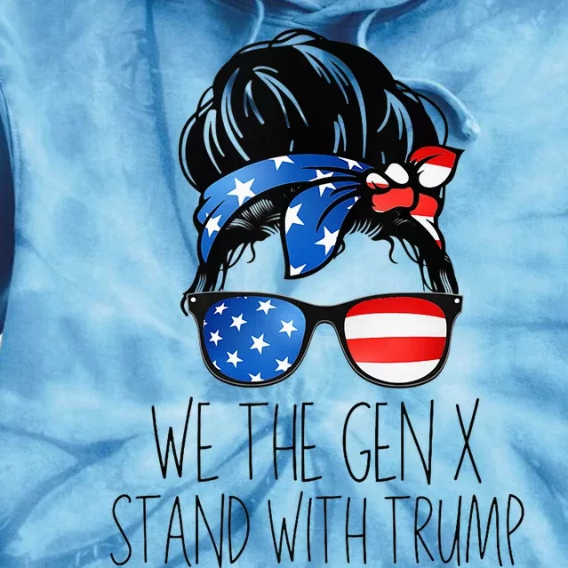 We The Gen X Stand With Trump Messy Bun Patriotic Women Tie Dye Hoodie