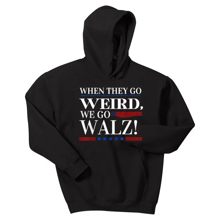 When They Go Weird We Go Walz President Kamala Harris Walz Kids Hoodie