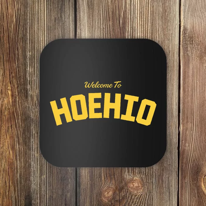 Welcome To Hoehio with Travis K. Saying Quotes Humor Design Coaster