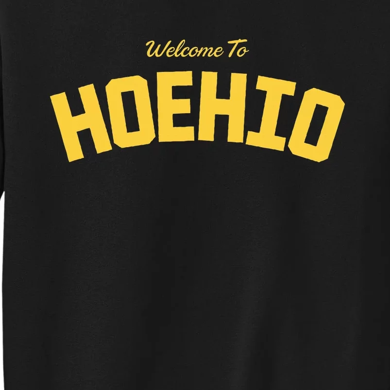 Welcome To Hoehio with Travis K. Saying Quotes Humor Design Tall Sweatshirt